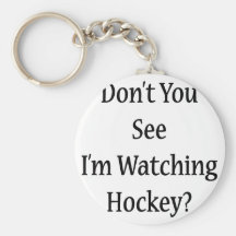 Niet ziet u ik let op Hockey Sleutelhanger