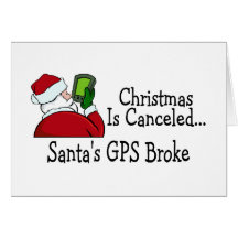 Noël est Santa décommandées que GPS s'est cassées Carte De Vœux