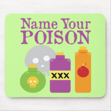 Nommez votre poison tapis de souris