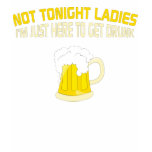 Not Tonight Tee Shirt
