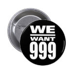 Nous voulons 999 badge avec épingle