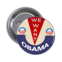 Nous voulons le Pin d'Obama Pin's Avec Agrafe