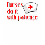 Nurses do it with patience shirt