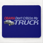 Obama ne font pas Criticze mon CAMION Tapis De Souris