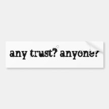 om het even welk vertrouwen? iedereen? bumpersticker