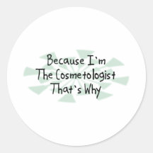 Omdat ik Cosmetologist ben Stickers
