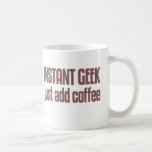 Onmiddellijke Geek voegt enkel Koffie toe Beker