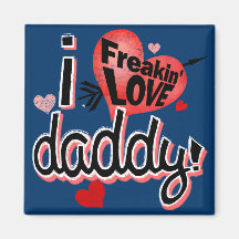 Papa d'amour du freakin I ! Aimant