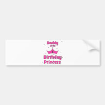 Papa de la ?ère princesse d'anniversaire ! autocollant pour voiture