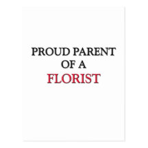 Parent fier d'un FLEURISTE Cartes Postales