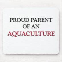Parent fier d'une AQUICULTURE Tapis De Souris
