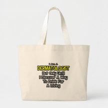 Plaisanterie de dermatologue. Boisson pour vivre Sac