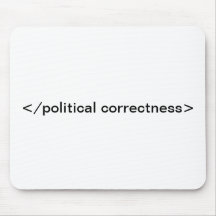 </political correctness> muis mat