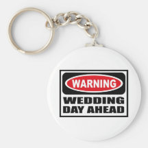 Porte - clé d'avertissement de JOUR DU MARIAGE EN  Porte-clés