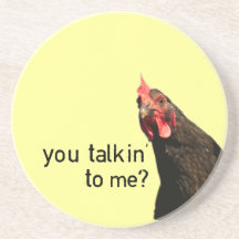 Poulet drôle d'attitude - vous talkin à moi ? dessous de verres