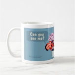 Pouvez-vous me voir ? Les enfants sont stupides Tasse