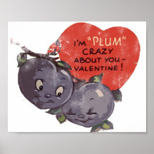 Prune folle au sujet de mon Valentine Posters