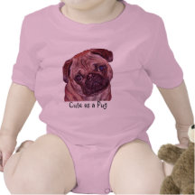 Pug het Baby van het Puppy draag "Leuk als Pug " T Shirts