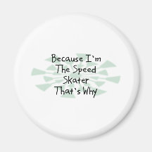 Puisque je suis le patineur de vitesse aimants