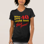 Quarantième cadeaux d'anniversaire hilares t-shirts