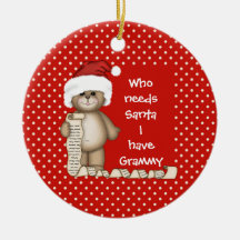 Qui a besoin de Père Noël… Ornement de Noël de Gra