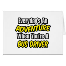 Quotidien une aventure. Chauffeur de bus Carte De Vœux