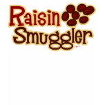 Raisin Smuggler Tshirt