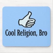 Religion fraîche, Bro Tapis De Souris