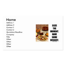 Saisissez le moment. Ayez un certain dessert Modèles De Cartes De Visite