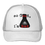 Si bon je suis mauvais casquette de camionneur