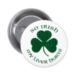 Si irlandais mon foie blesse le ` de bouton badges