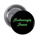 SickeninglySweet - customisé Badge