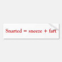 Snarted Bumpersticker