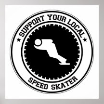 Soutenez votre patineur local de vitesse posters