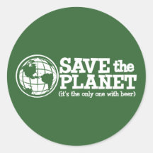 sparen de planeet - het is enige met bier ronde sticker
