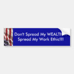 Spreid mijn RIJKDOM niet uit… uitspreiden mijn het Bumperstickers