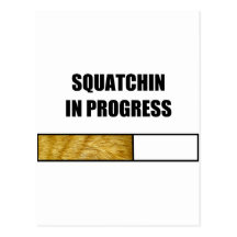 Squatchin en cours carte postale