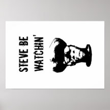 "Steve soit affiche de mur de watchin'"