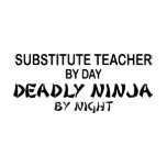 Substitute Teacher Deadly Ninja Tshirts