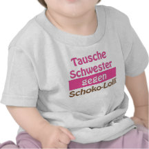 T-Shirt "Tausche Schwester gegen Schoko-Lolli"