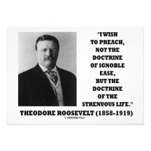 Theodore Roosevelt predikt het Zware Leven van de  Persoonlijke Aankondiging