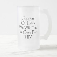 Tôt ou tard nous trouverons un traitement pour HIV Mug