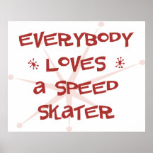 Tout le monde aime un patineur de vitesse posters