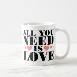 Tout que vous avez besoin est amour mugs à café