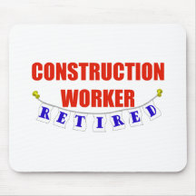 TRAVAILLEUR DE LA CONSTRUCTION RETRAITÉ TAPIS DE SOURIS