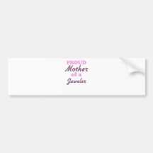 Trotse Moeder van een Juwelier Bumpersticker