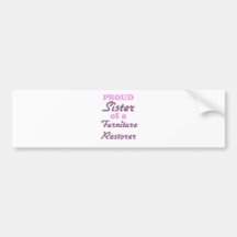 Trotse Zuster van een Restaurateur van het Meubila Bumpersticker