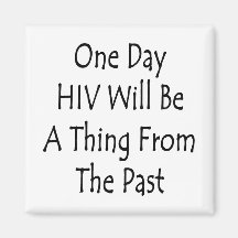 Un HIV de jour sera une chose du passé Aimant Pour Réfrigérateur