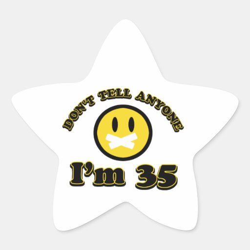 Vertel niet om het even wie ik 35 ben stickers