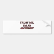 Vertrouw op me ik ben een Alchimist Bumpersticker